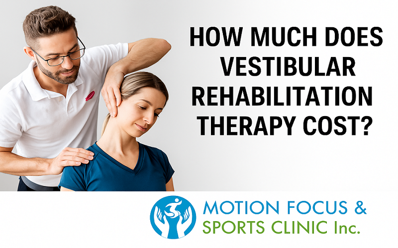 How Much Does Vestibular Rehabilitation Therapy Cost?