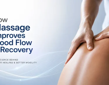 How Massage Improves Blood Flow & Recovery